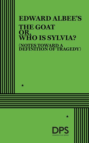 The Goat or, Who is Sylvia?