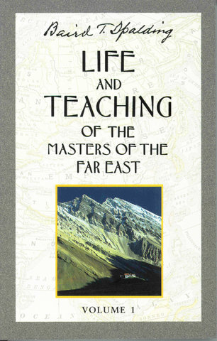 Life and Teaching of the Masters of the Far East, Volume 1