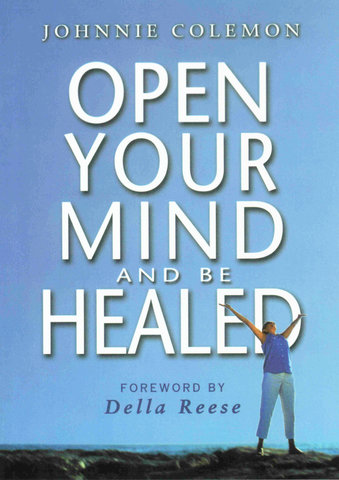 OPEN YOUR MIND & BE HEALED