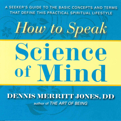 HOW TO SPEAK SCIENCE OF MIND