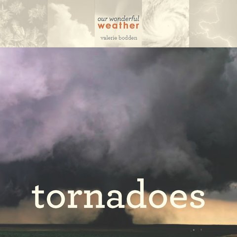 Our Wonderful Weather: Tornadoes
