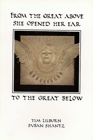 From the Great Above She Opened Her Ear to the Great Below