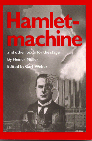 Hamletmachine and other Texts for the Stage