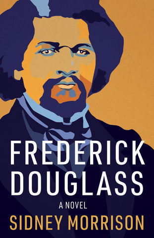 Frederick Douglass: A Novel