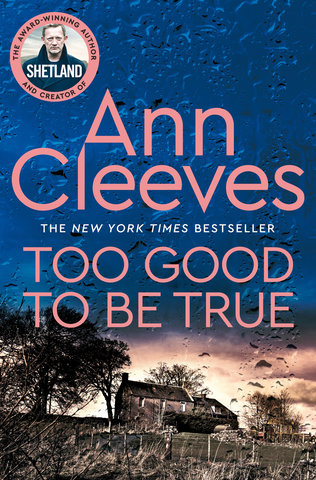 Too Good To Be True: A Jimmy Perez Mystery