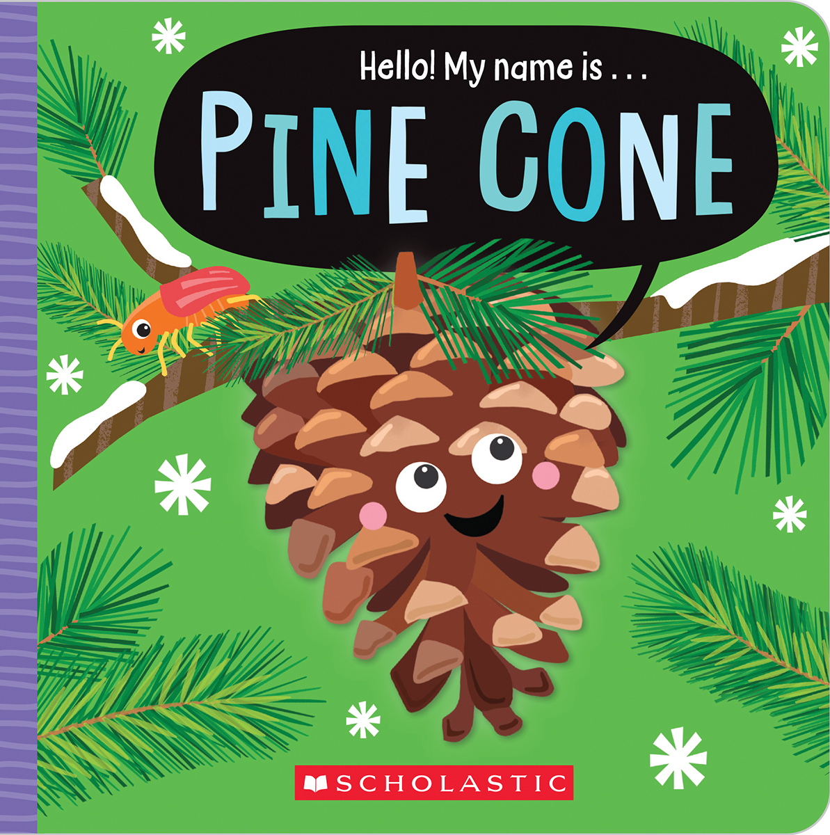 Hello! My Name is . . . Pine Cone