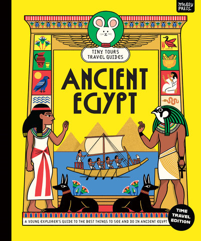 Tiny Tours Travel Guides: Ancient Egypt