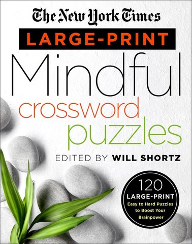 The New York Times Large-Print Mindful Crossword Puzzles