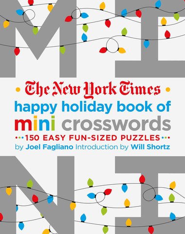 The New York Times Happy Holiday Book of Mini Crosswords