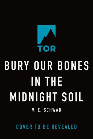 Bury Our Bones in the Midnight Soil