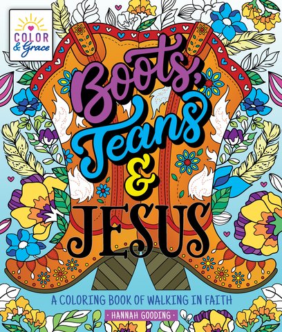 Color & Grace: Boots, Jeans & Jesus