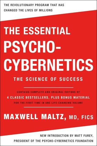 The Essential Psycho-Cybernetics