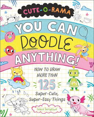 Cute-O-Rama: You Can Doodle Anything!