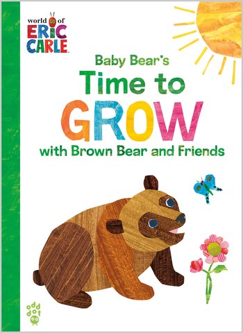 Baby Bear's Time to Grow with Brown Bear and Friends (World of Eric Carle)