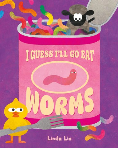 I Guess I'll Go Eat Worms