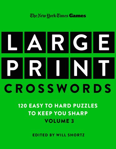 New York Times Games Large-Print Crosswords Volume 3