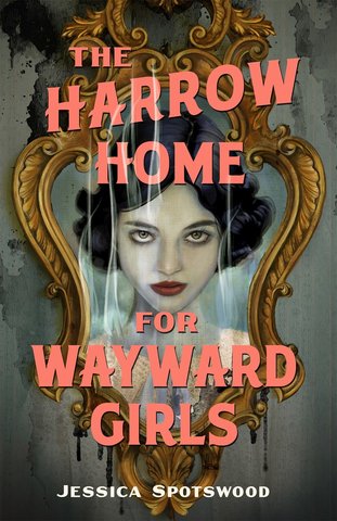 The Harrow Home for Wayward Girls