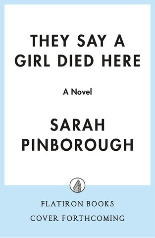 They Say a Girl Died Here