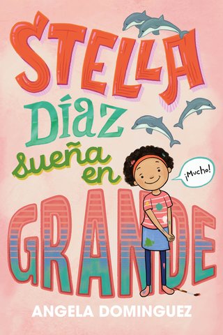 Stella Díaz sueña en grande [Spanish edition]