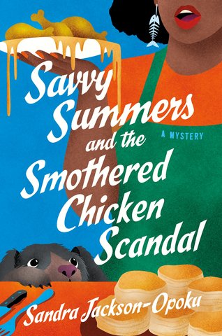Savvy Summers and the Smothered Chicken Scandal