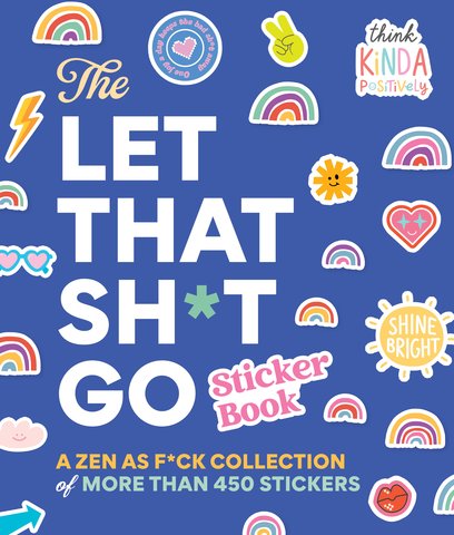 The Let That Sh*t Go Sticker Book
