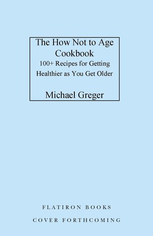 The How Not to Age Cookbook