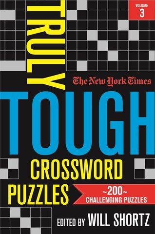 The New York Times Truly Tough Crossword Puzzles, Volume 3