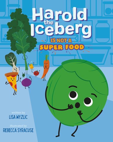 Harold the Iceberg Is Not a Super Food