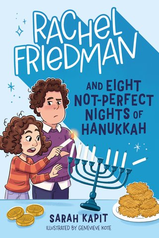 Rachel Friedman and Eight Not-Perfect Nights of Hanukkah