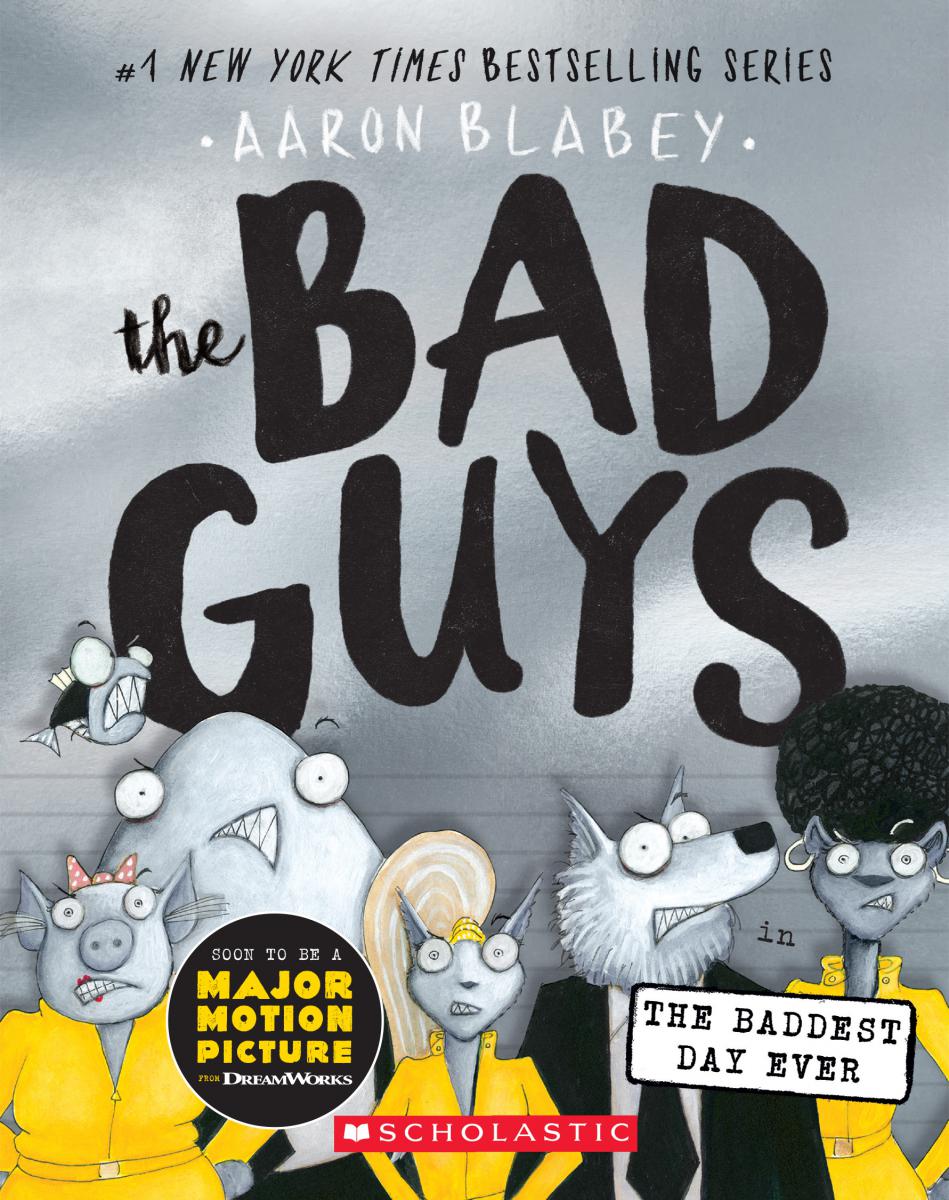 Bad Guys #10: The Bad Guys in the Baddest Day Ever