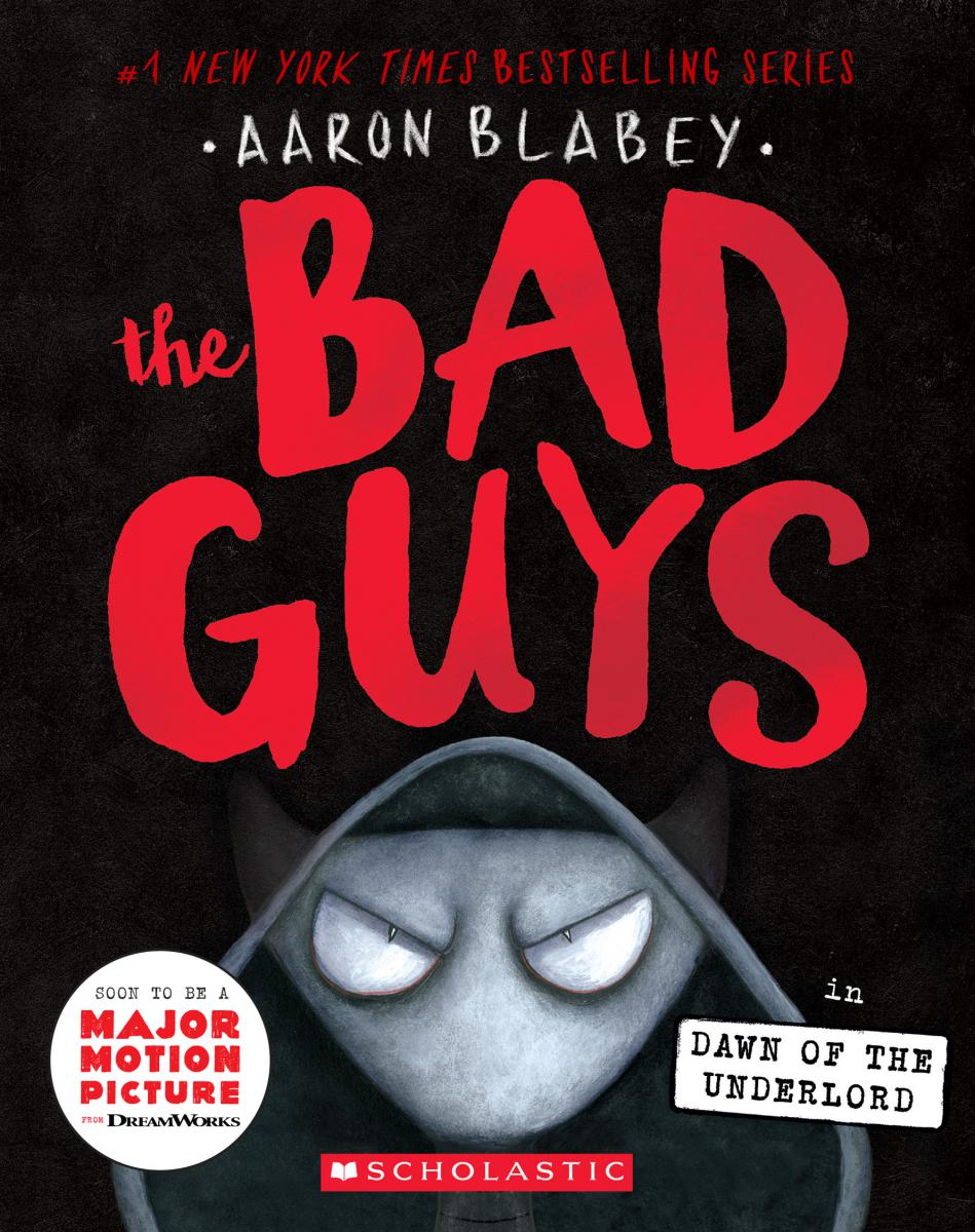 Bad Guys #11: The Bad Guys in the Dawn of the Underlord