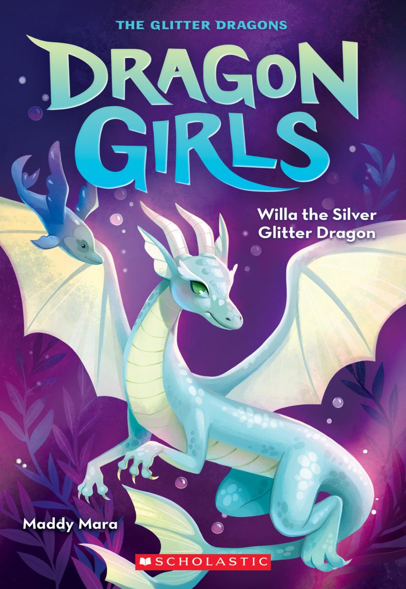 Dragon Girls # 2: Willa & the Silver Glitter Dragon