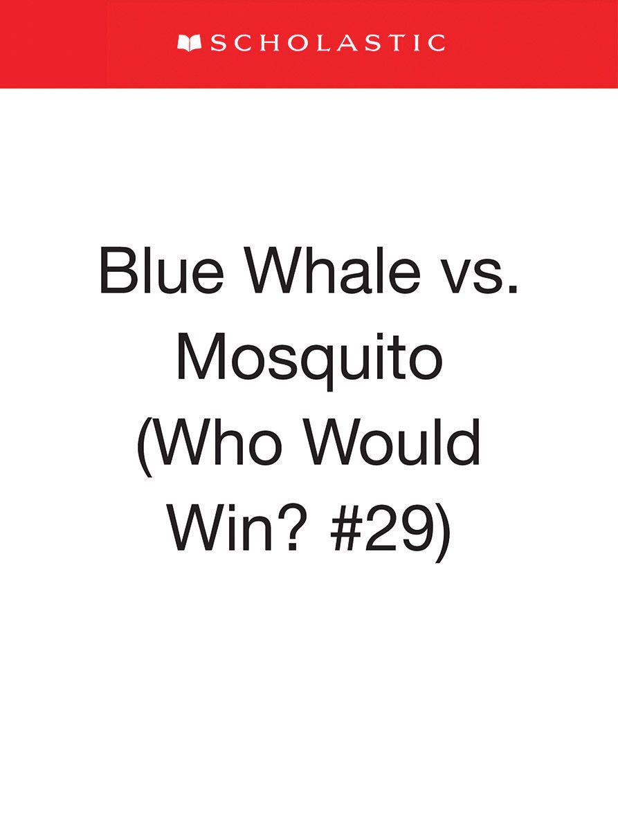 Who Would Win? #29: Blue Whale vs. Mosquito