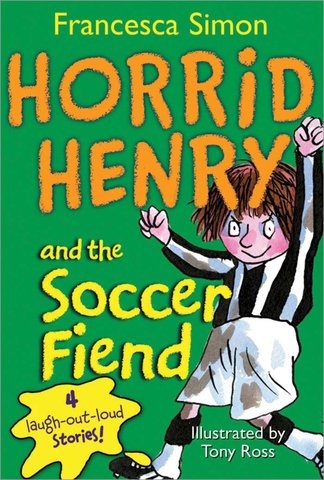 Horrid Henry and the Soccer Fiend