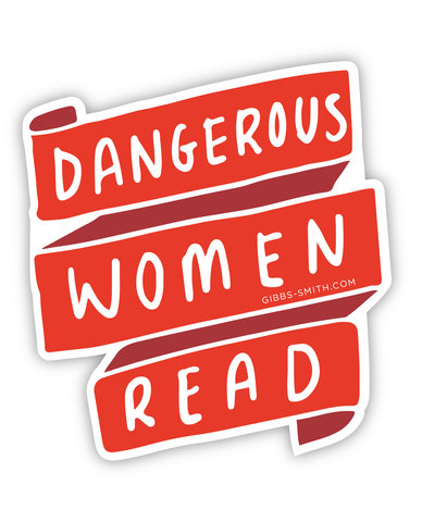 Dangerous Women Read (sticker)