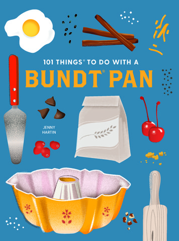 101 Things to Do With a Bundt(TM) Pan