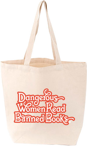 Dangerous Women Read Banned Books Tote