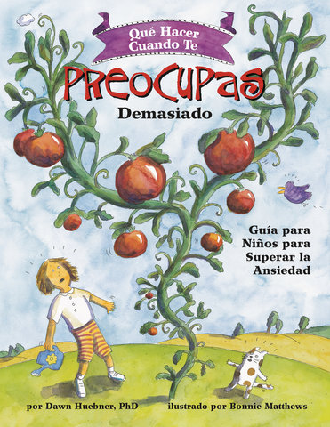 Qué hacer cuando te preocupas demasiado (What to Do When You Worry Too Much)