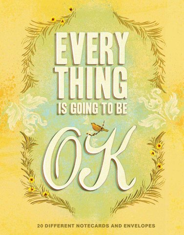 Everything Is Going to Be OK Notes