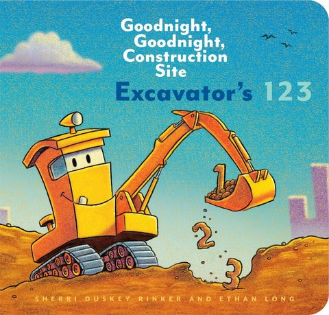 Excavator's 123: Goodnight, Goodnight, Construction Site (Counting Books for Kids, Learning to Count Books, Goodnight Book)