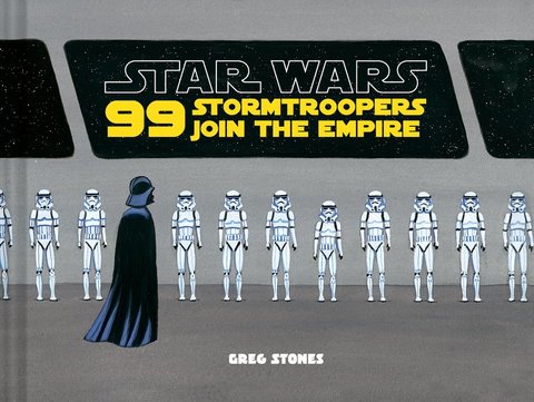 Star Wars 99 Stormtroopers Join the Empire
