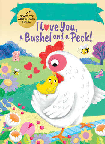 Fill-In I Love You, a Bushel and a Peck!