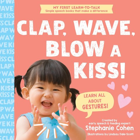 Clap, Wave, Blow a Kiss!