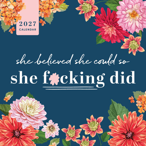 2027 She Believed She Could So She F*cking Did Wall Calendar