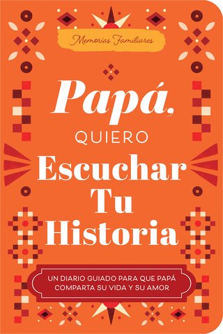 Papá, Quiero Escuchar Tu Historia