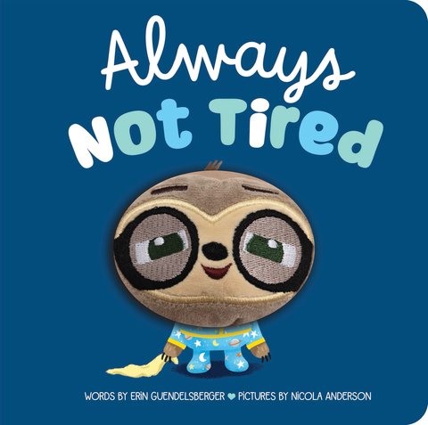 Always Not Tired