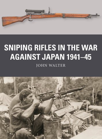 Sniping Rifles in the War Against Japan 1941-45