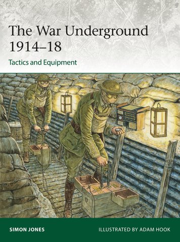 The War Underground 1914-18: Tactics and Equipment