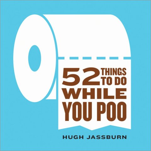 52 Things to Do While You Poo