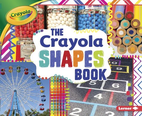 The Crayola ® Shapes Book